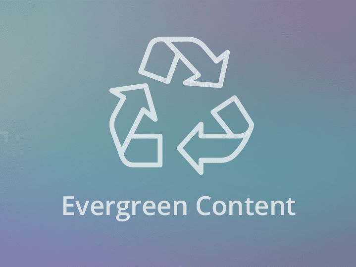 Evergreen Content – der neue Trend im Online-Marketing